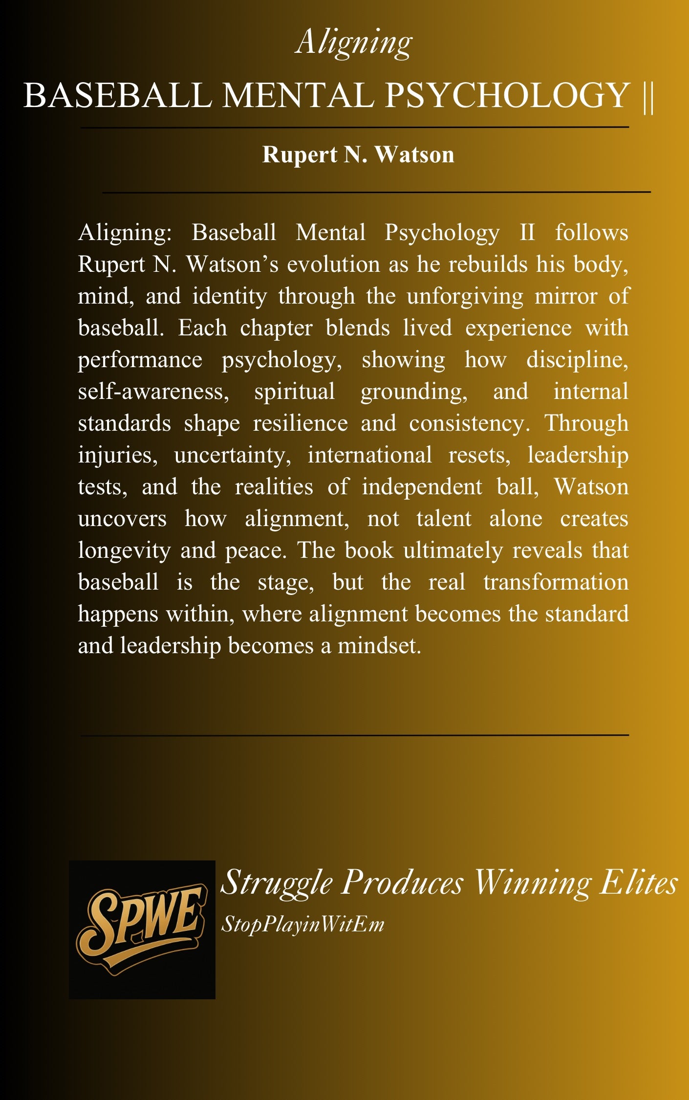 “Aligning” Baseball Mental Psychology 2 by. Rupert N. Watson